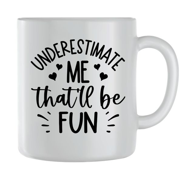 Underestimate Coffee Mugs for Men Women Funny Quotes Graphic Saying Cup 214