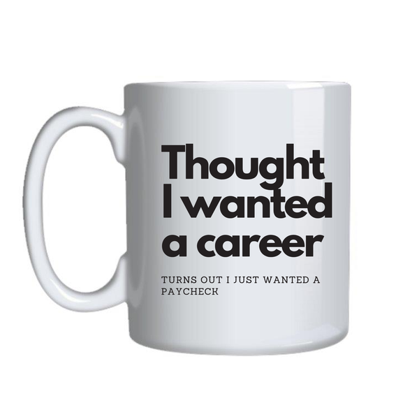 Paycheck Coffee Mug for Work Lovers Funny Graphic Birthday Present