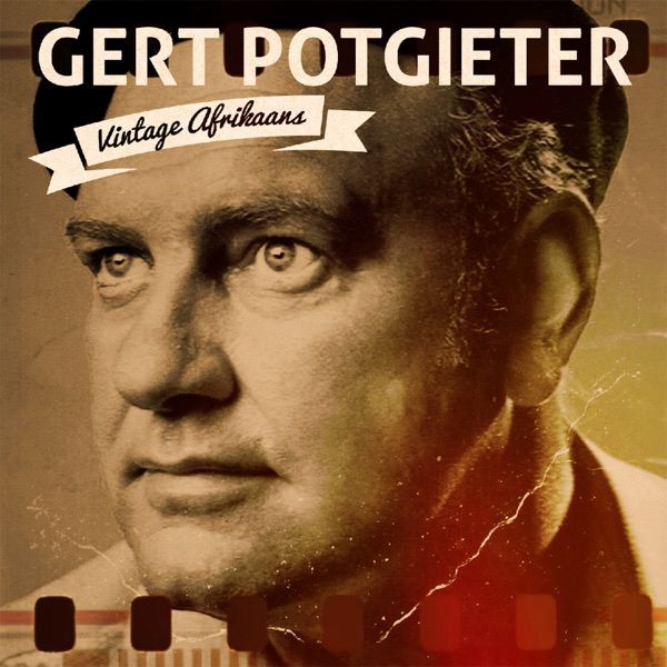 Gert Potgieter - Vintage Afrikaans