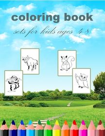 Coloring Book Sets for Kids Ages 4-8: Coloring Book Sets for Kids Ages
