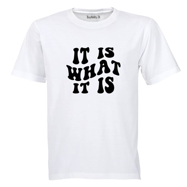 It Is - Adults - T-Shirt