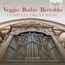 Veggio/Rodio/Bertoldo: Complete Organ Music (CD / Album)
