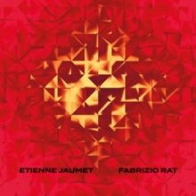 Etienne Jaumet &amp; Fabrizio Rat (CD / Album)