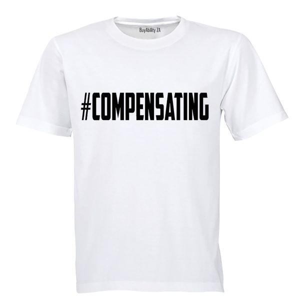 #Compensating - Mens - T-Shirt - White