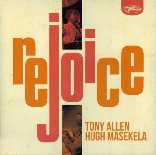 Tony Allen &amp; Hugh Masekela - Rejoice [180g Heavyweight Vinyl LP Album]