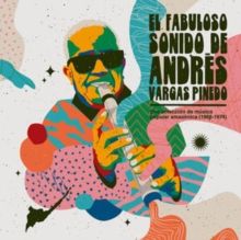 El Fabuloso Sonido De Andres Vargas Pinedo (Vinyl / 12" Album)
