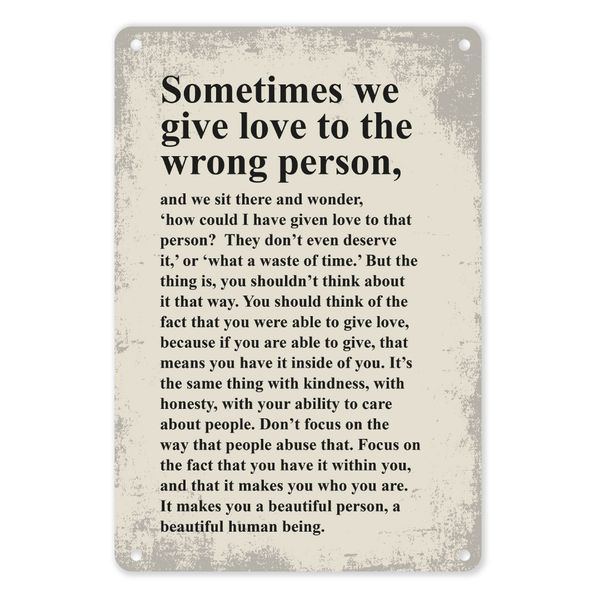 A4 Metal/Tin Poster - Sometimes We Give Love to the Wrong Person