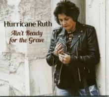 Ain't Ready for the Grave (CD / Album)