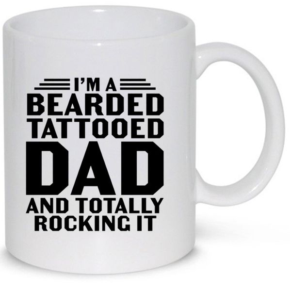 I am A Bearded Tattooed Dad Gift Coffee Mug (11Oz Normal Size)