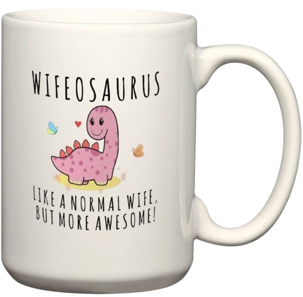 Wifeosaurus Like A Normal Wife Gift Coffee Mug