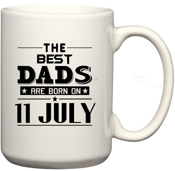 The Best Dads Are Born on 11 July Birthday Coffee Mug