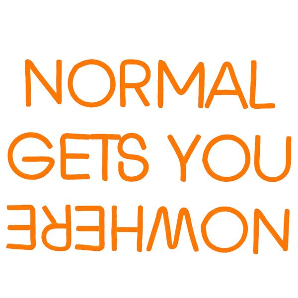 Normal Gets You Nowhere Neons Sign, Yellow LED Neon Light