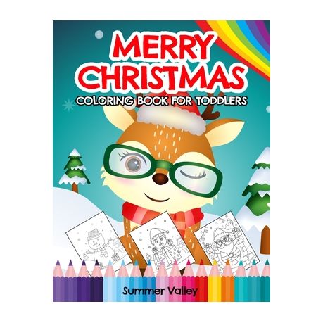 Merry Christmas Coloring Book For Toddlers A Fun And Easy Xmas Coloring Pages Gift For Boys And Girls Beautiful Illustrations To Color With Santa Cl Buy Online In South Africa