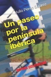 Un Paseo Por La Pen Nsula Ib Rica Hispania Cicloturismo Buy Online