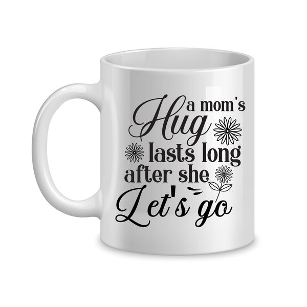 Mom's Hug Coffee Mugs for Mothers Day Trendy Mom Sayings Graphic Present064