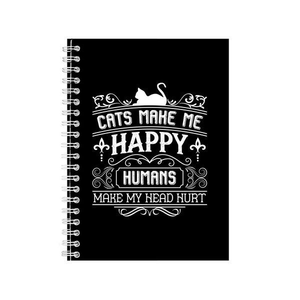 Cats Make Me Happy Notebook Pet Gift Idea A5 notes 122