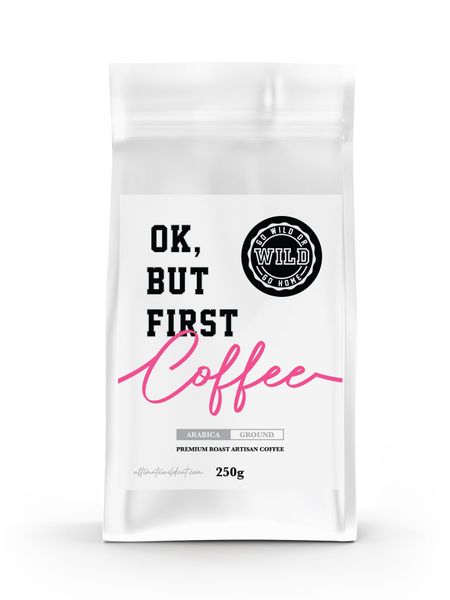WILD - Ok, But first Coffee - 100% Arabica Ground filter coffee
