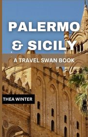 Palermo Sicily Travel Guide A Travel Swan Book Shop Today Get It