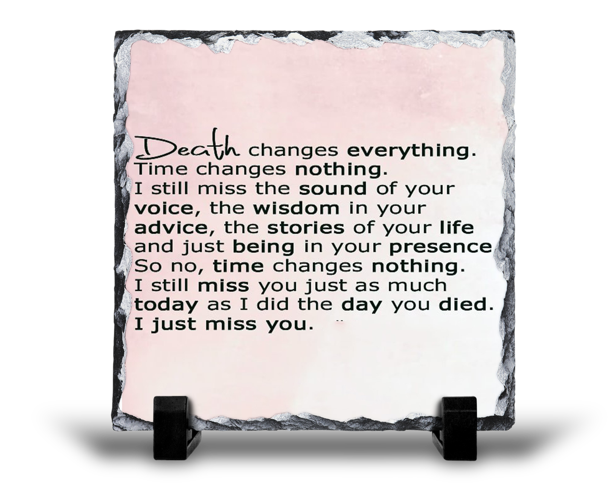 Death Changes Everything Remembrance Grief Memorial v2 Gift Rock Slate