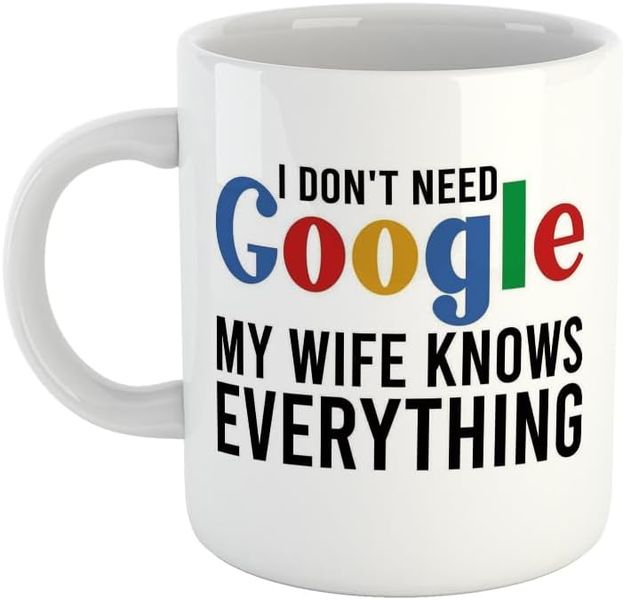 Google my wife knows- Father's day-Mother's day- Valentines-Charistmas Mug