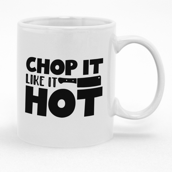 Gift Idea for a Chef Chop It Like It Is Hot Coffee Cup Mug
