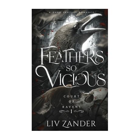  Feathers So Vicious: A Dark Fantasy Romance