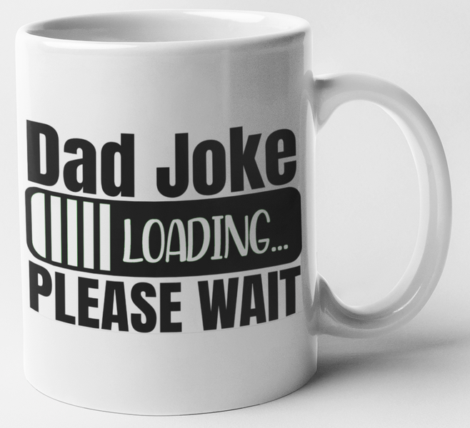 MugMania - Dad Joke Loading Please Wait