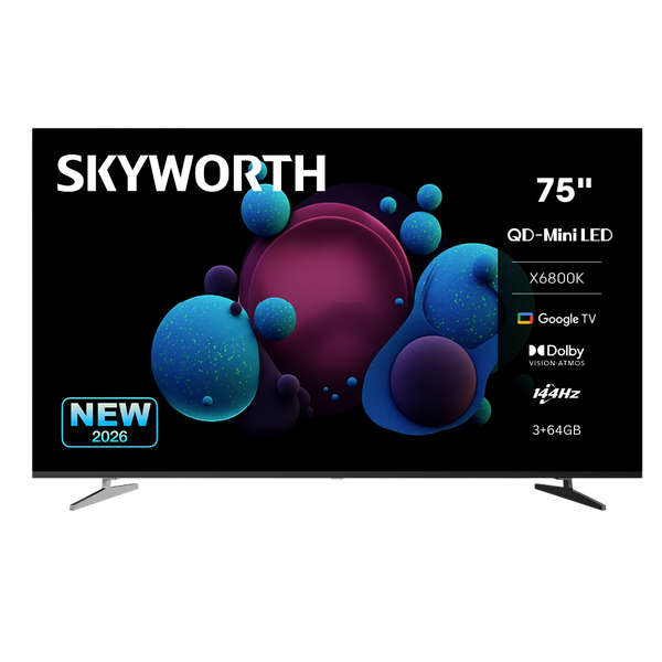 Skyworth 75" X6800K QD-Mini LED 144Hz Google Smart TV with Dolby Atmos