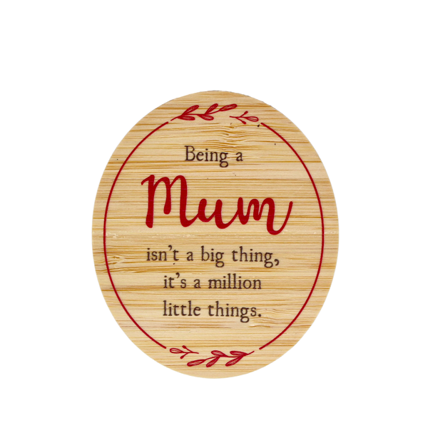 Magnet - Being a Mum isn't a big thing, it's a million little things.