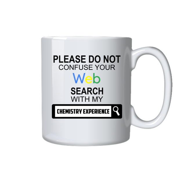 Chemistry Coffee Mug - Web Coffee Cup Search With My Chemistry Experience