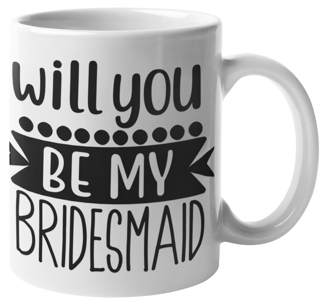EverBride - Will you be my Bridesmaid Coffee Mug