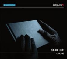 Ensemble LUX:NM: Dark Lux (CD / Album)