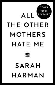 All The Other Mothers Hate Me | Shop Today. Get it Tomorrow! | takealot.com