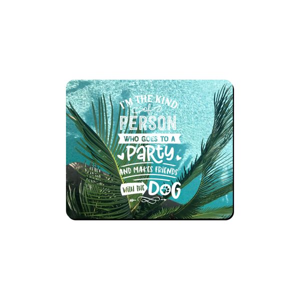 Mouse Pad - I'm The Kind Of Person