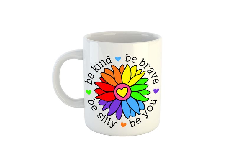 Be Kind, Brave, Silly, You - Motivational Mug