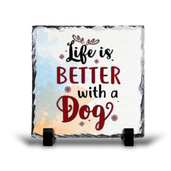 Life Is Better With A Dog Pet Memorial Gift Rock Slate