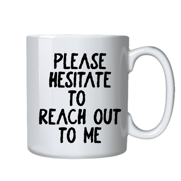Please Hesitate Office Coworker Novelty Mug Birthday Christmas Gift 402
