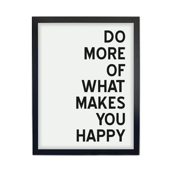 Do more of what makes you happy A3 Frame