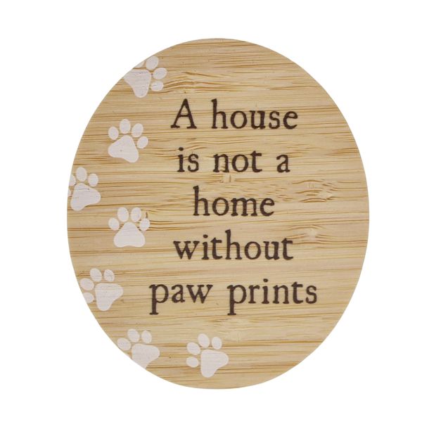 Magnet - A House Is Not a Home Without Paw Prints