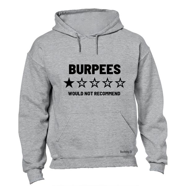 Burpees - Would Not Recommend - Hoodie