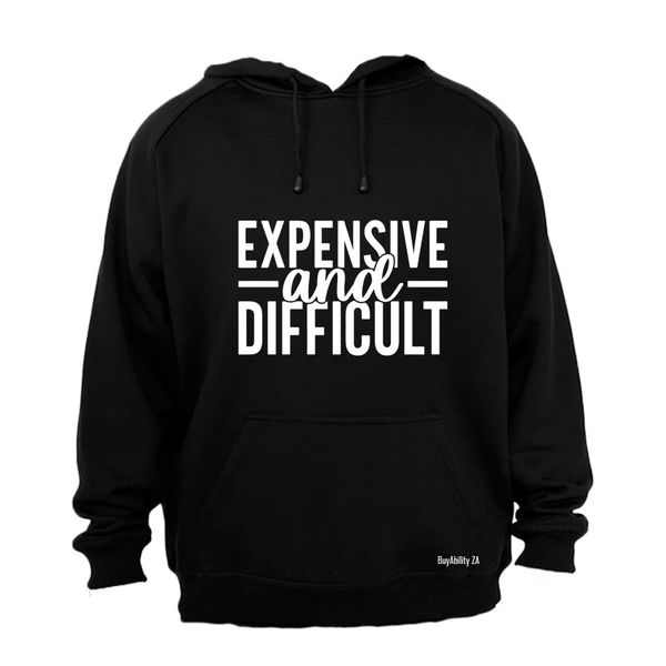 Expensive &amp; Difficult - Hoodie