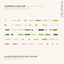 Sleeper's Prayer: Choral Music from North America (CD / Album)