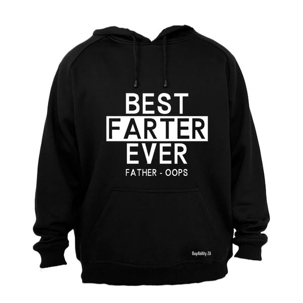 Best Farter Ever - Father, Oops - Hoodie - Black