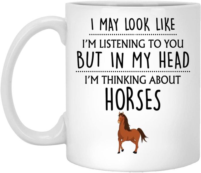 Thinkin'bout Horses-Valentines-Mother's Day-Father's Day-Christmas Mug