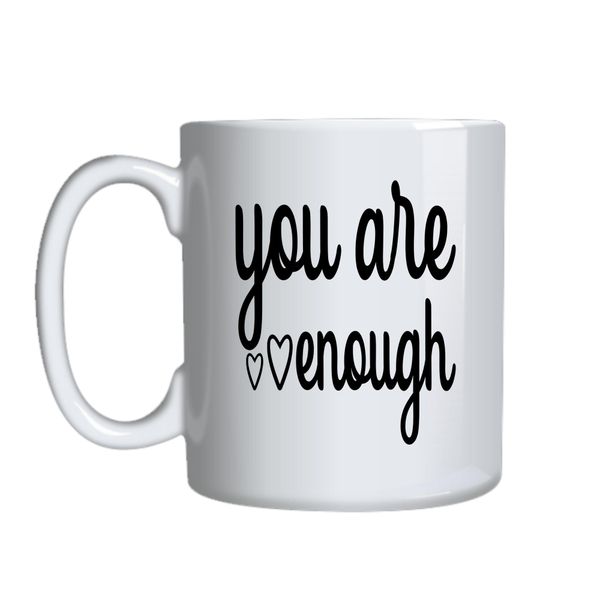 You are enough Coffee Mugs Trendy Motivational Graphic Cup Present 045