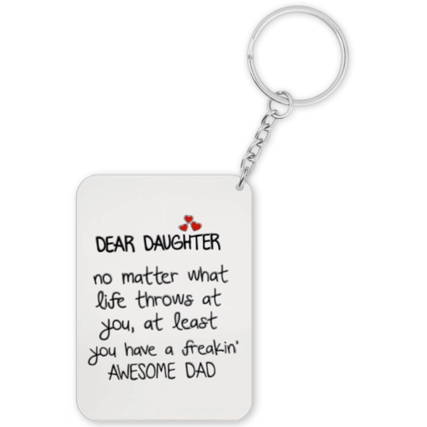 Dear Daughter You Have An Awesome Dad Gift Keyring