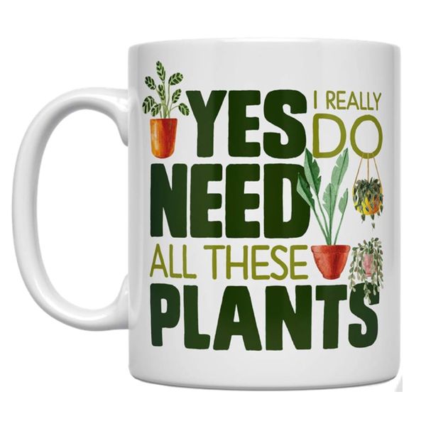 Decor Garden Gift Yes I Need All These Plants Drinkware Mug 400ml