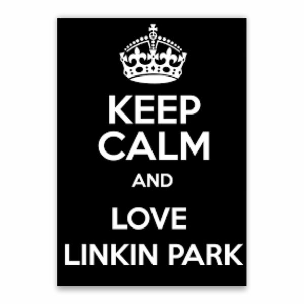 Keep Calm And Love Linkin Park Poster - A1
