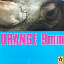 Orange 9mm (Vinyl / 12" Album)