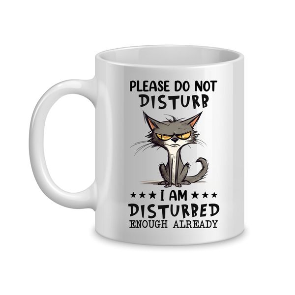 Disturbed Cat Coffee Mugs with Funny Jokes Graphic Animal Sayings Cups 072